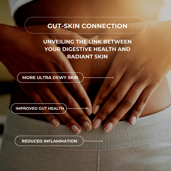 The Gut-Skin Connection: Unveiling the Link Between Your Digestive Health and Radiant Skin